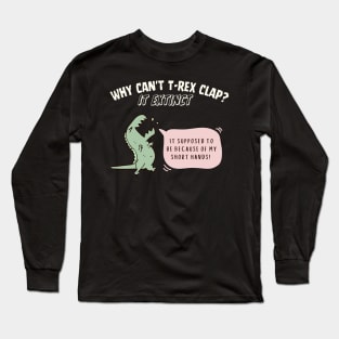 T-Rex Funny Meme Long Sleeve T-Shirt